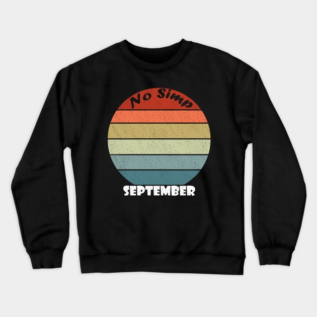 No Simp September Sunset Crewneck Sweatshirt by AshStore